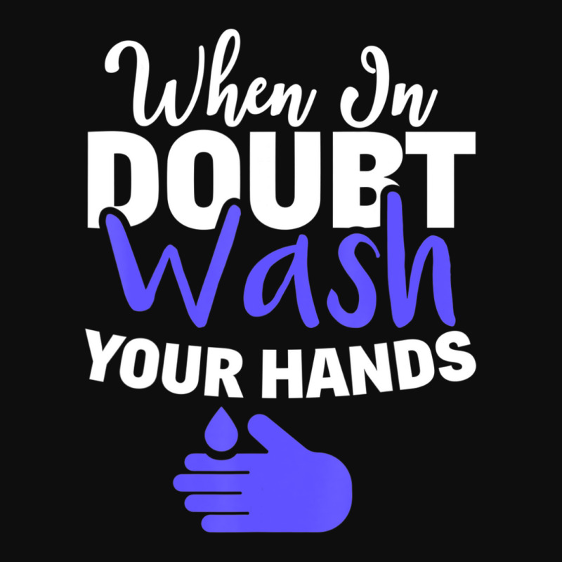 Limited Edition When In Doubt Wash Your Hands Hand Washing Crop Top by Sierra Dennis | Artistshot