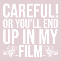 Careful Or Youll End Up In My Film Gift  Film Director  Movie Director Ladies Fitted T-shirt | Artistshot