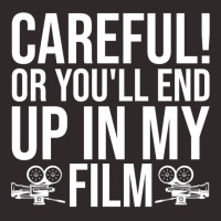 Careful Or Youll End Up In My Film Gift  Film Director  Movie Director Racerback Tank | Artistshot