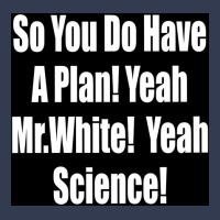 So You Do Have A Plan Yeah Mrwhite Yeah Science Poster 80s V-neck Tee | Artistshot