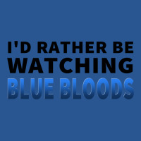 Id Rather Be Watching Blue Bloods  T 80s T-shirt | Artistshot