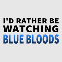 Id Rather Be Watching Blue Bloods  T 80s Unisex Jogger | Artistshot