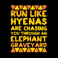 Run Like Hyenas Are Chasing You Through An Elephant Graveyard Adjustable Cap | Artistshot