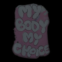 Womens My Body My Choice Women Rights Empowerment Graphic Design V-nec V-neck Tee | Artistshot