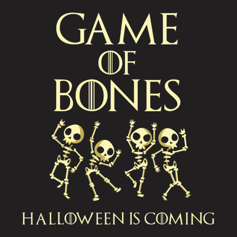 Game Of Bones Halloween Is Coming Costume Skeleton T-shirt | Artistshot