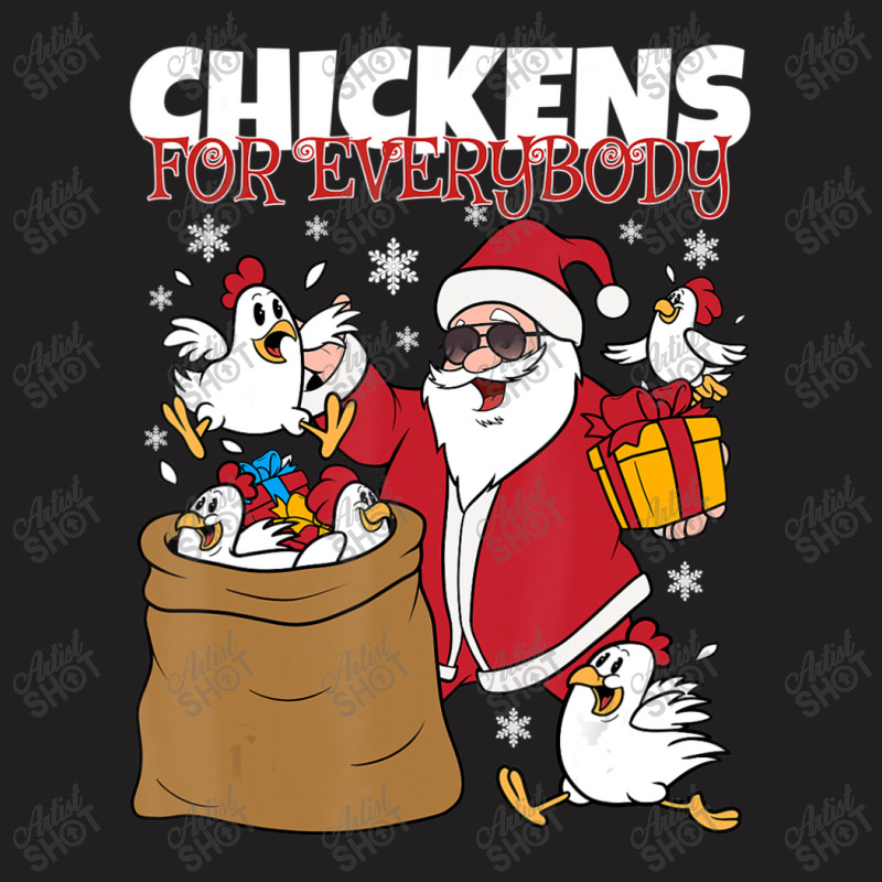 Chickens For Everybody Santa Christmas Chicken T-shirt | Artistshot