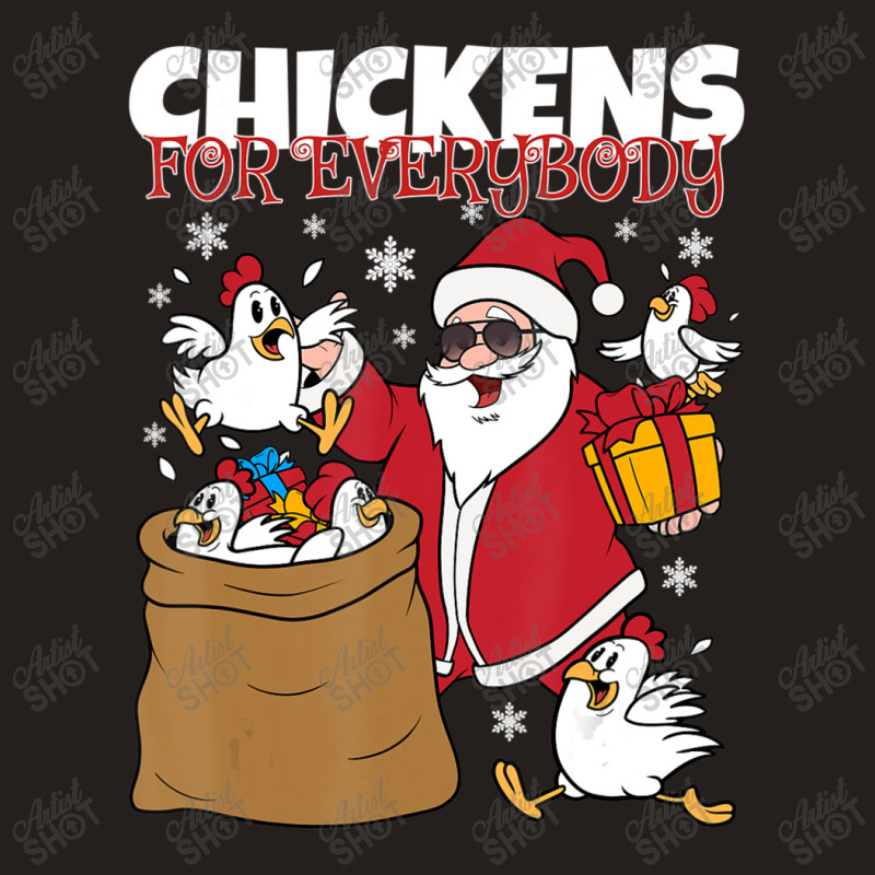 Chickens For Everybody Santa Christmas Chicken Tank Top | Artistshot