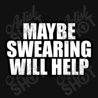 May Be Swearing... Throw Pillow | Artistshot