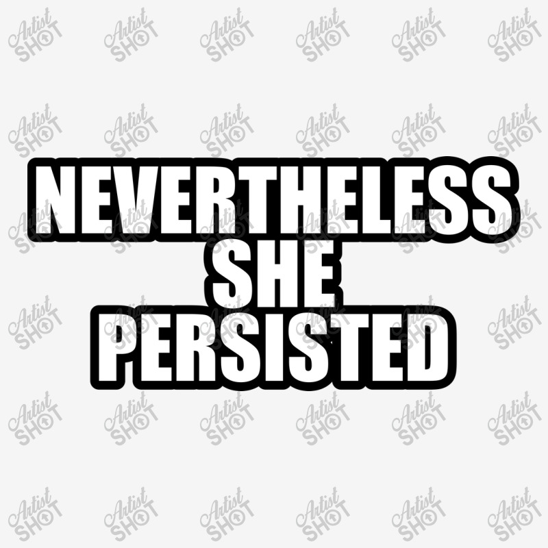 Nevertheless She  Persisted Travel Mug by awesomebrand | Artistshot