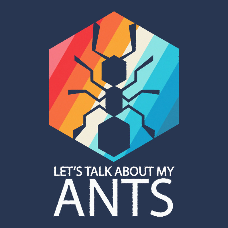 Ants T  Shirt Lets Talk About My Ants T  Shirt Men Denim Jacket | Artistshot