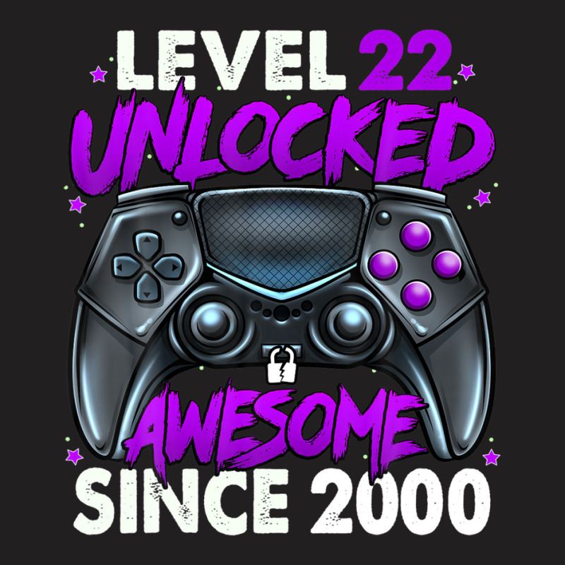 Level 22 Unlocked Awesome Since 2000 22nd Birthday Gaming T-shirt | Artistshot