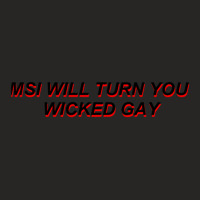 Msi Will Turn You Wicked Gay Ladies Fitted T-shirt | Artistshot