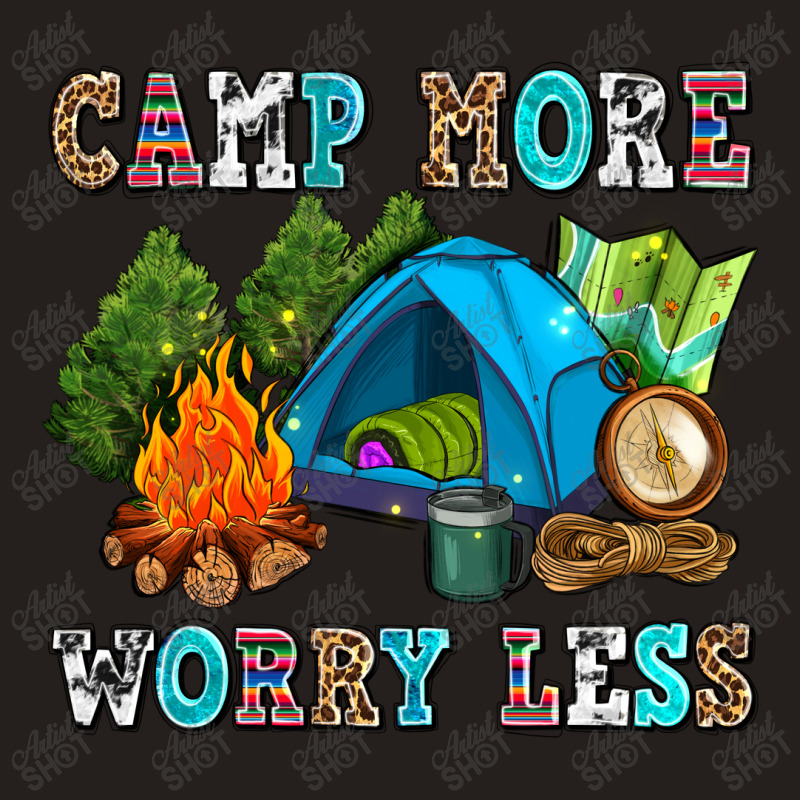 Camp More Worry Less Tank Top | Artistshot
