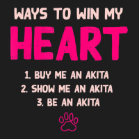 Trending Ways To Win My Heart Dog Lover Akita Inu Dog Owner Classic T-shirt | Artistshot