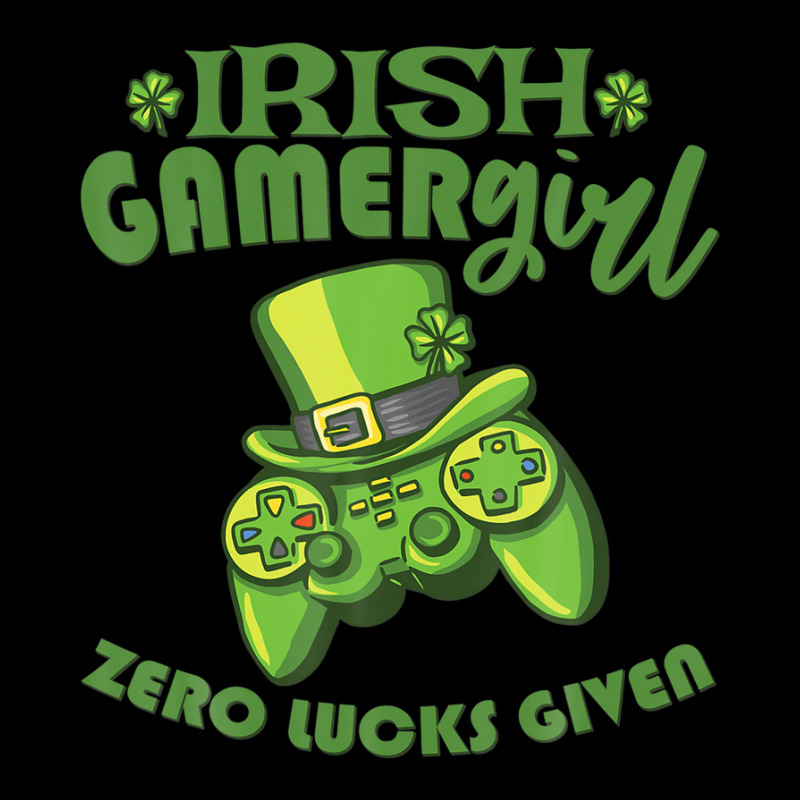 Gamer Girl St Patricks Day Game Gaming Zero Lucks Given Zipper Hoodie | Artistshot