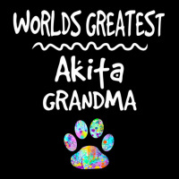 Hot Trend Worlds Greatest Akita Grandma Cute Dog Paw Print Pet Love Unisex Jogger | Artistshot