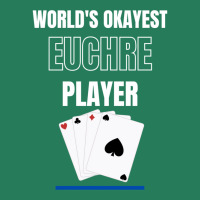 Worlds Okayest Euchre Player Card Games T-shirt | Artistshot