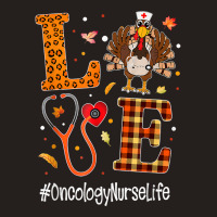 Love Oncology Nurse Life Turkey Nursing Thanksgiving Day Tank Top | Artistshot