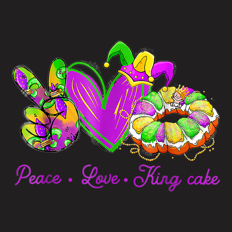 Peace Love King Cake Funny Mardi Gras Party Carnival Gifts T Shirt T-shirt | Artistshot