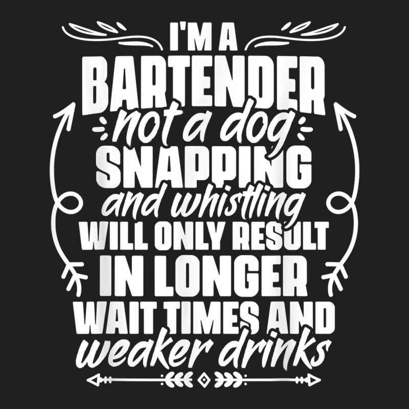 Sarcastic Bartending Liquor Alcohol Bartender Mixologist T Shirt T-Shirt by katheleenweb0 | Artistshot