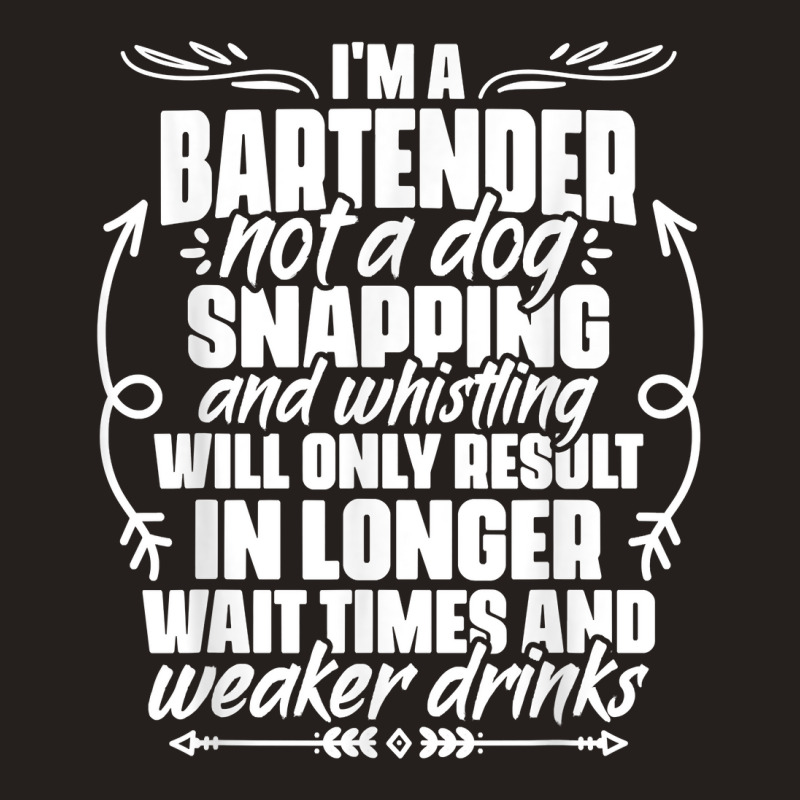 Sarcastic Bartending Liquor Alcohol Bartender Mixologist T Shirt Tank Top by katheleenweb0 | Artistshot