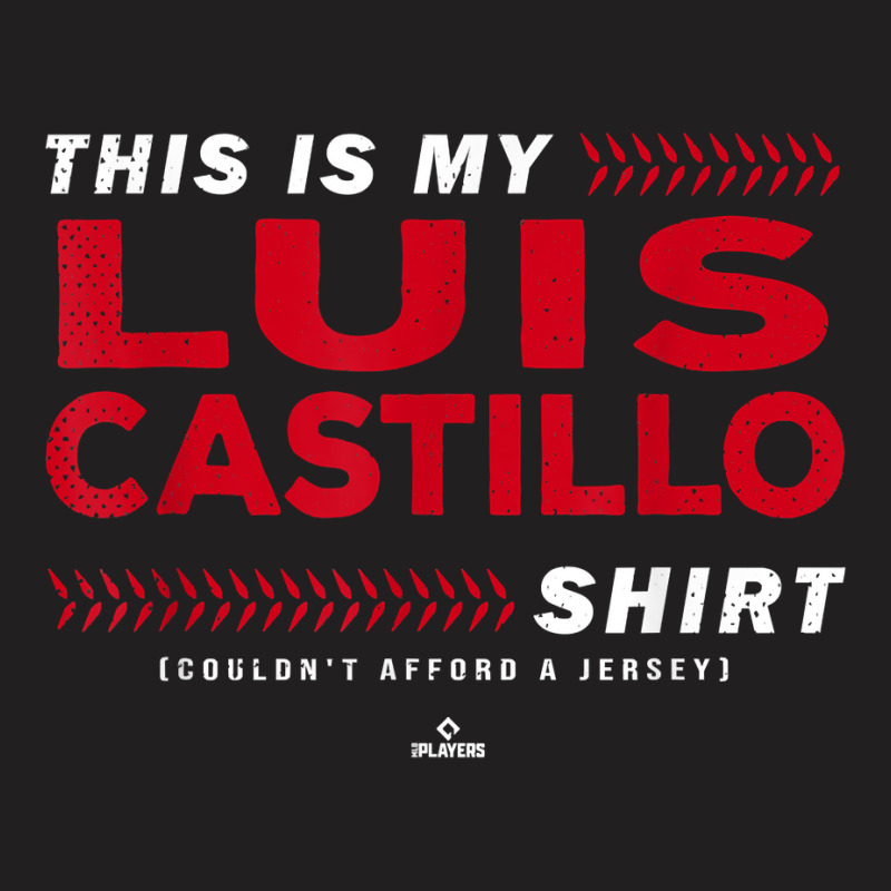 This Is My Luis Castillo Shirt Luis Castillo Cincinnati T Shirt T-shirt | Artistshot