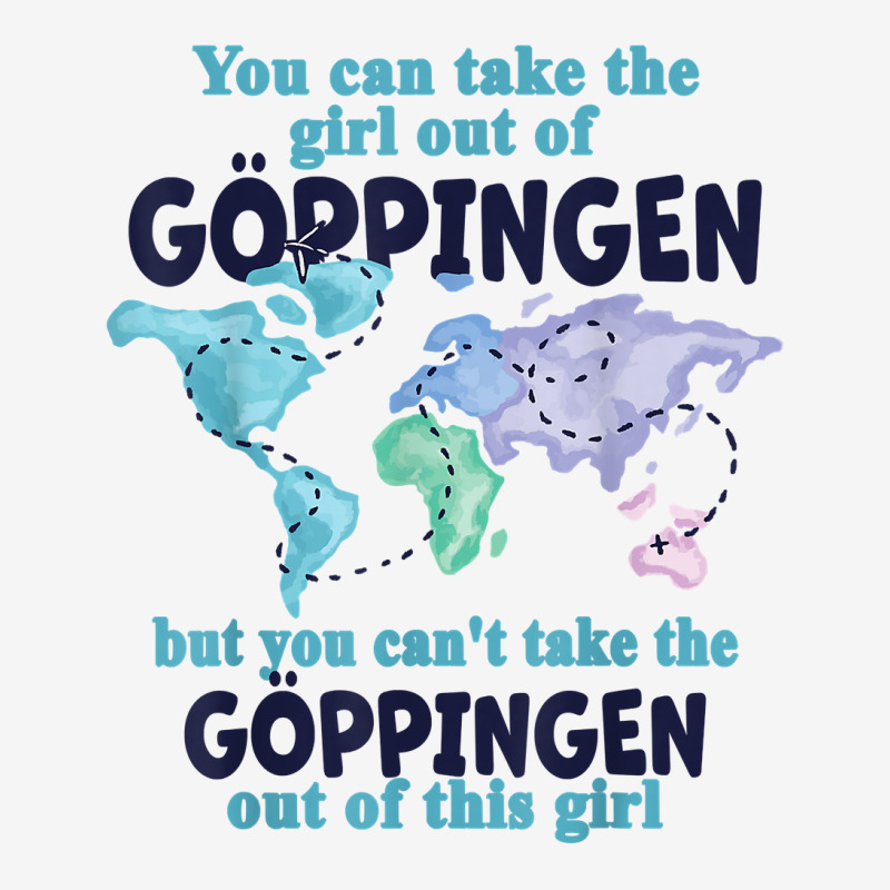 Relocation From Göppingen   Proud Girl From Göppingen T Shirt Classic T-shirt | Artistshot