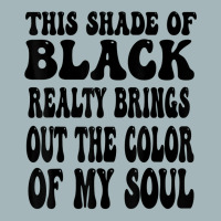 This Shade Of Black Realty Brings Out The Color Of My Soul T Shirt Unisex Sherpa-lined Denim Jacket | Artistshot