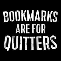 Bookmarks Are For Quitters T Shirt Bookworm Gift Shirt Raglan Baseball Legging | Artistshot