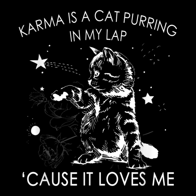 Karma Is A Cat Purring In My Lap Cause It Loves Me Cat Lover T Shirt Graphic Youth T-shirt | Artistshot