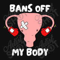 Bans Off My Body Pro Choice Feminist Abortion Graphic T-shirt | Artistshot