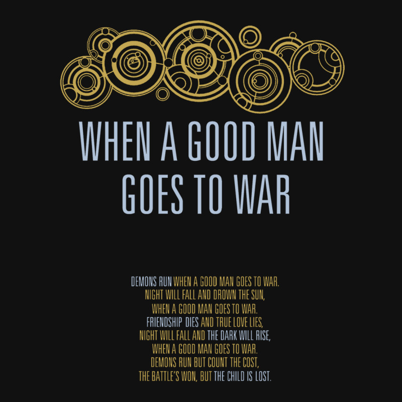 When A Good Man Goes To War Graphic T-shirt | Artistshot