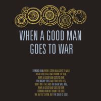 When A Good Man Goes To War Tank Top | Artistshot