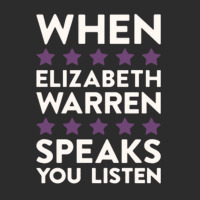 When Elizabeth Warren Speaks You Listen Exclusive T-shirt | Artistshot