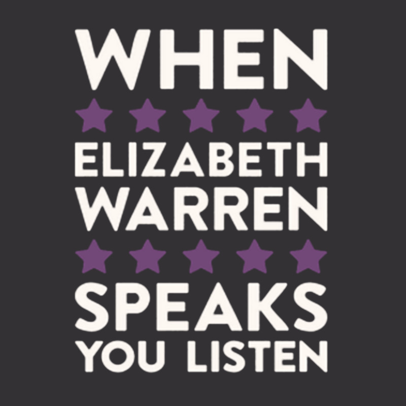 When Elizabeth Warren Speaks You Listen Vintage Short | Artistshot