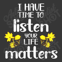 I Have Time To Listen Your Life Matters Toddler Hoodie | Artistshot