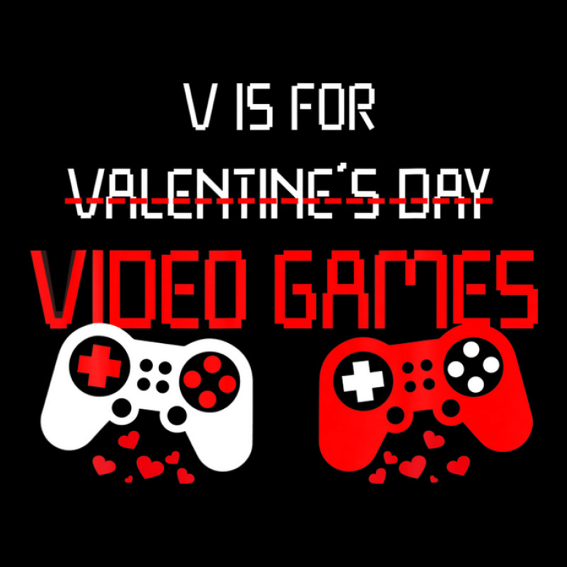 V Is For Video Games Funny Valentines Day Gamer Graphic T-shirt | Artistshot