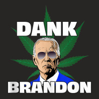 Dank Brandon Joe Biden Cannabis Legalization Tank Top Ladies Fitted T-shirt | Artistshot