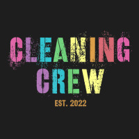 Cleaning Crew 2022 Custodian Team Clean Up Manager Cleaner T Shirt Classic T-shirt | Artistshot