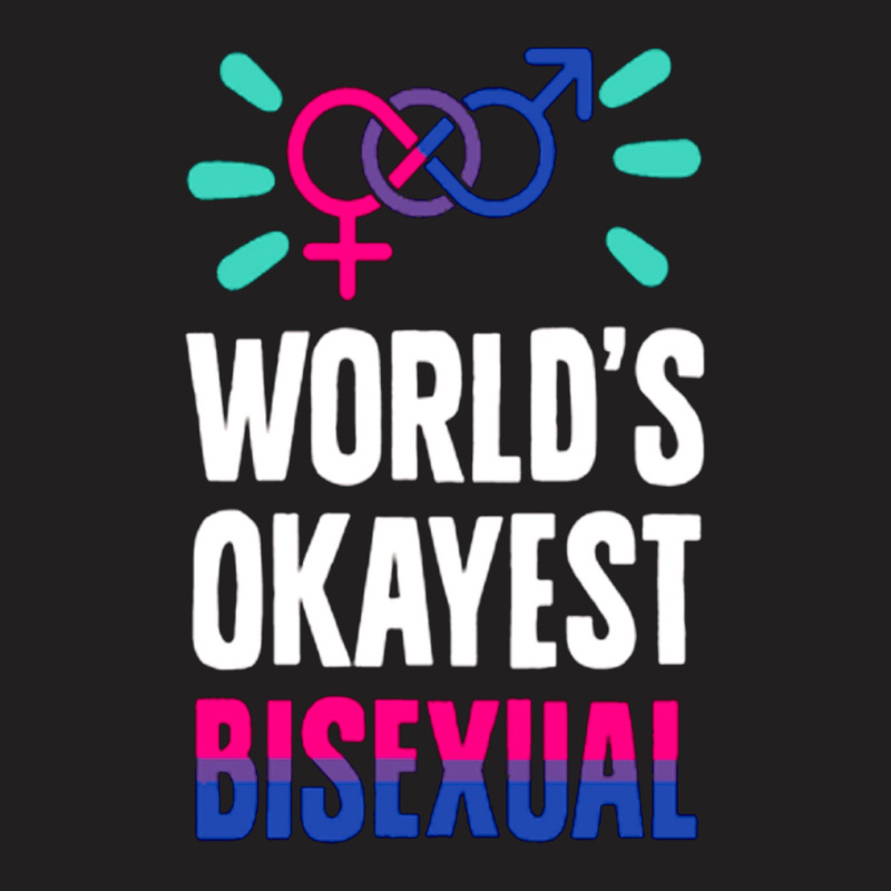 World's Okayest Bisexual T-shirt | Artistshot