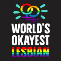 World's Okayest Lesbian T-shirt | Artistshot