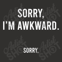 Sorry I'm Awkward Sorry Humor Gift Sweatshirt Champion Hoodie | Artistshot