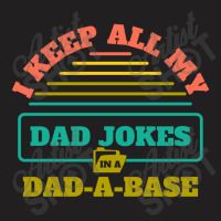 I Keep All My Dad Jokes In A Dad T-shirt | Artistshot