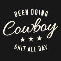 Been Doing Cowboy Shit Bull Riding Rodeo Gift Classic Tshirt Flannel Shirt | Artistshot