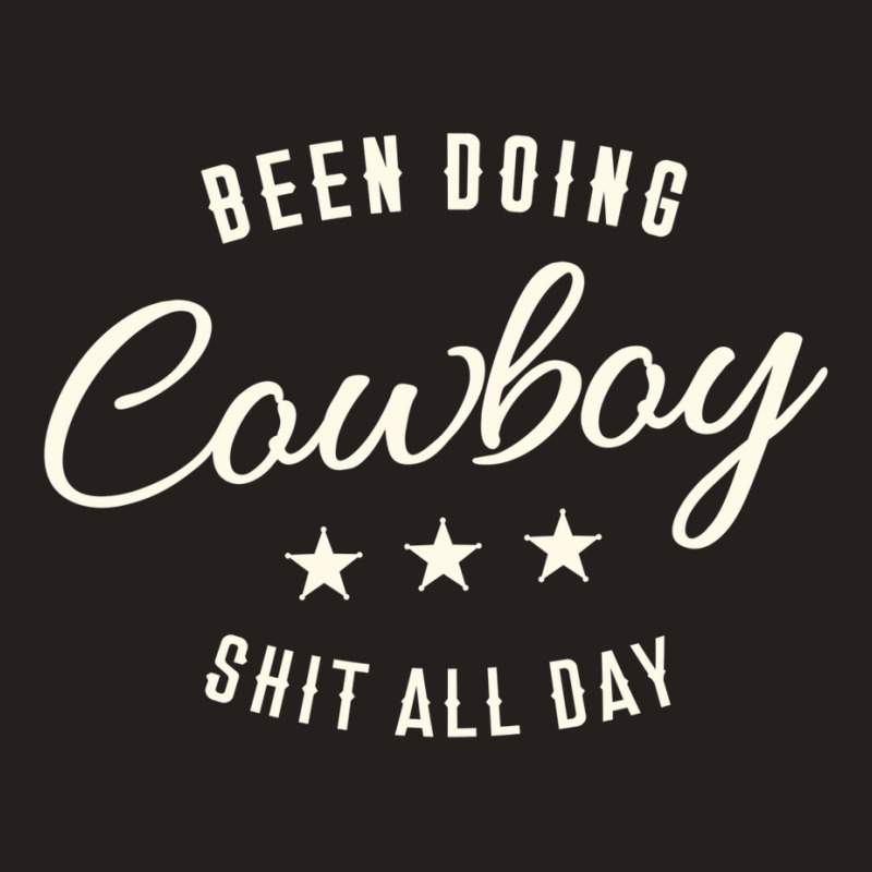 Been Doing Cowboy Shit Bull Riding Rodeo Gift Classic Tshirt Tank Top | Artistshot