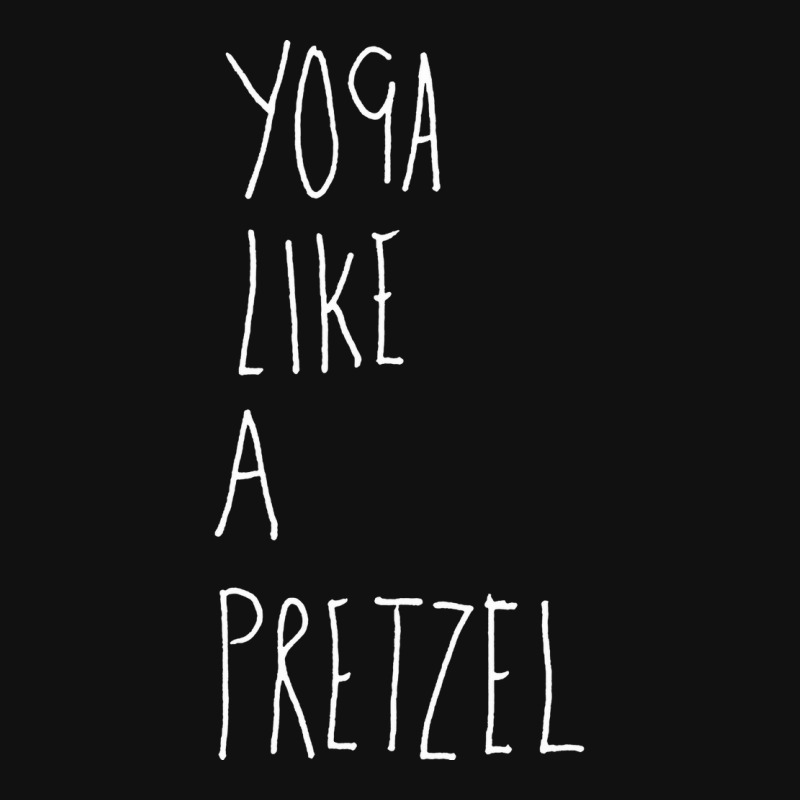 Yoga Like A Pretzel Graphic T-shirt | Artistshot