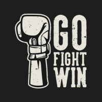 Go Fight Win Classic T-shirt | Artistshot