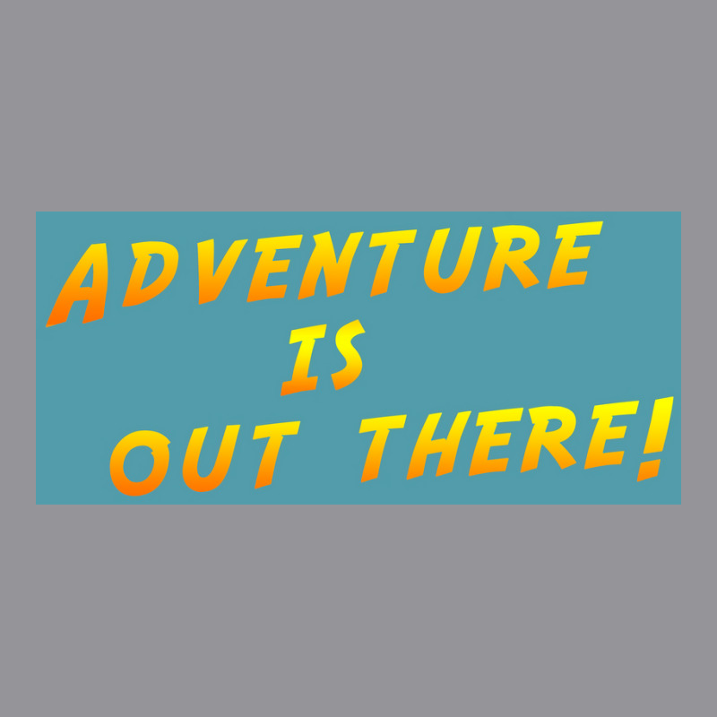 Adventure Is Out There Poster Humor 3/4 Sleeve Shirt | Artistshot