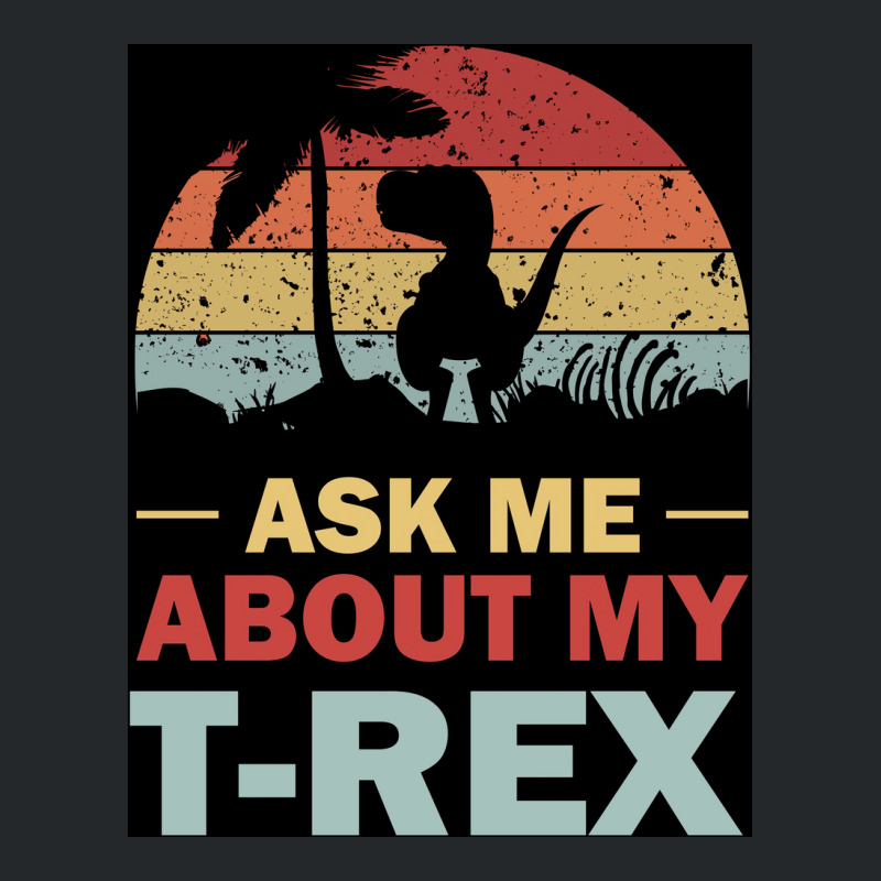 Ask Me About My Trex Dinosaur Sunset Poster Red Crewneck Sweatshirt | Artistshot