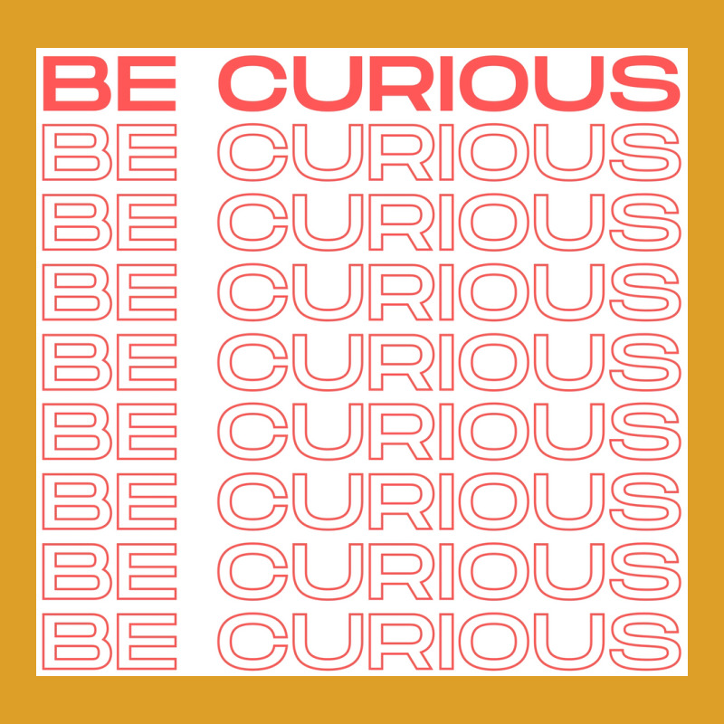 Be Curious Motivational Quote Red Poster Aesthetic T-shirt | Artistshot